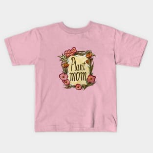 Plant mom Kids T-Shirt